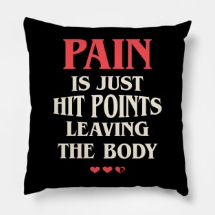 Pain is Just Hit Points Funny Pillow