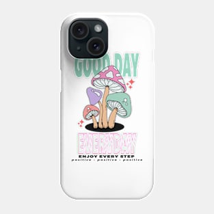 Good day Phone Case