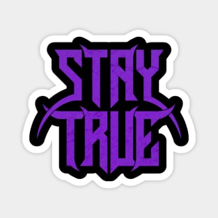 Stay True Metal Logo Magnet