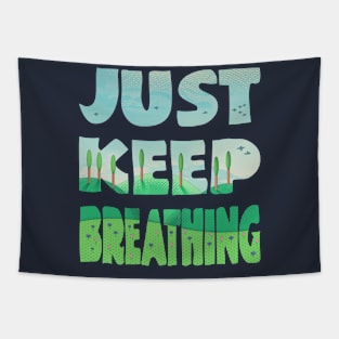 Just Keep Breathing (Spring) Tapestry