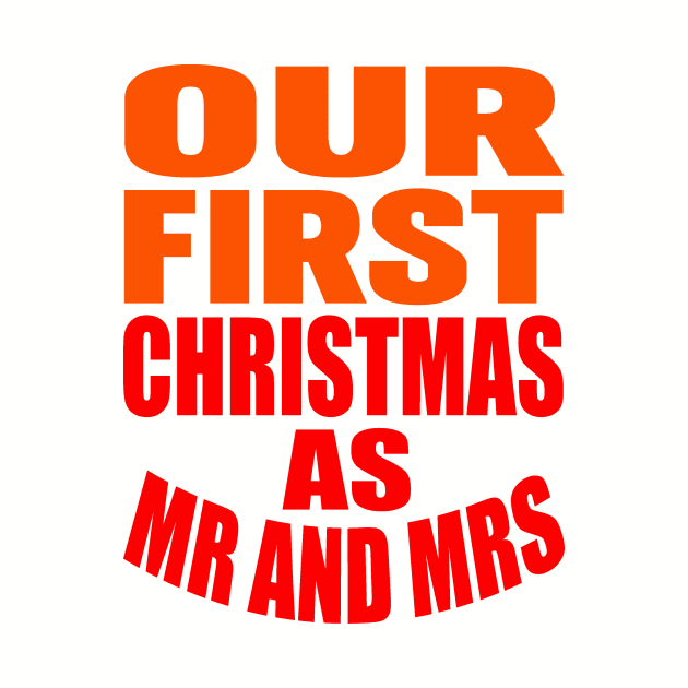 Our first Christmas as Mr and Mrs by Evergreen Tee