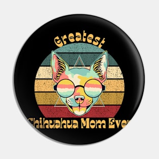 Greatest Chihuahua Mom Pin