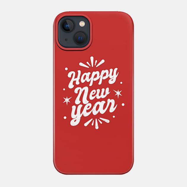 Happy New Year - Happy New Year - Phone Case