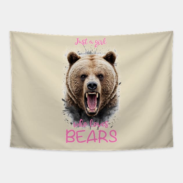 Just a girl who loves bears Tapestry by Lucia