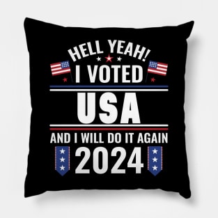 I Voted USA And I Will Do It Again 2024 Pillow