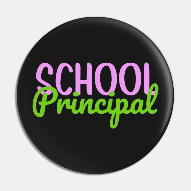 School Principal Colorful Script Pin by broadwaygurl18