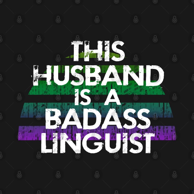 This husband is a badass linguist. Funny quote. Linguistics saying. Best coolest most awesome linguist, grammarian ever. Vintage design. Gifts for husband linguists from a wife by BlaiseDesign