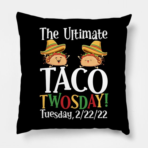 Best Taco Twosday Tuesday February 22nd 2022 Funny Pillow by dounjdesigner