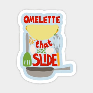 Omelette That Slide Funny Dad Joke Magnet