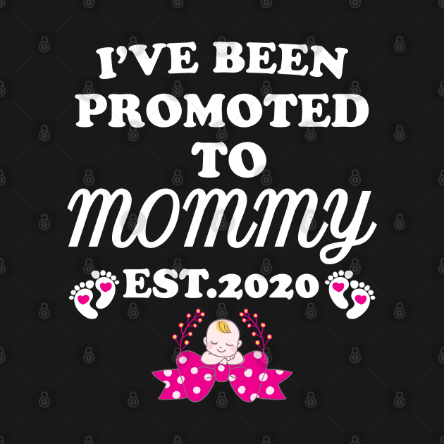 I have been promoted to Mommy 2020 by WorkMemes