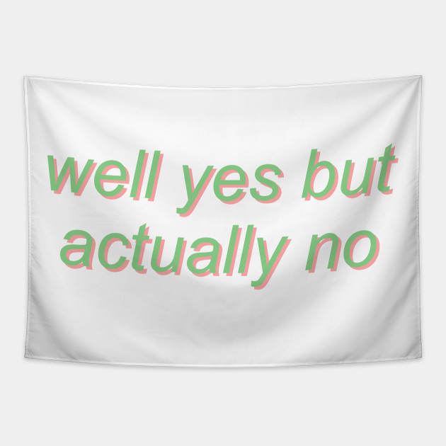 Well Yes But Actually No Blank Meme لم يسبق له مثيل الصور Tier3 Xyz