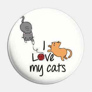 I love my cats cute design Pin