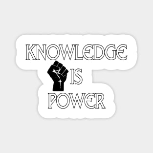 Knowledge is power - black & white Magnet