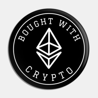 Bought with crypto ETH Pin