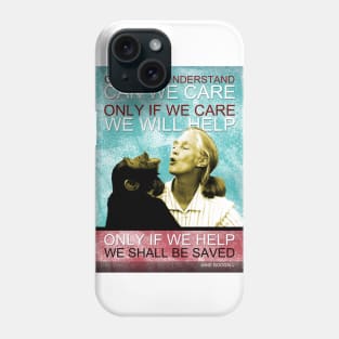 Jane Goodall Quote 4 Phone Case