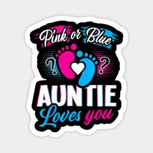 Pink Or Blue Auntie Loves You Gender Reveal Baby Party Day Magnet