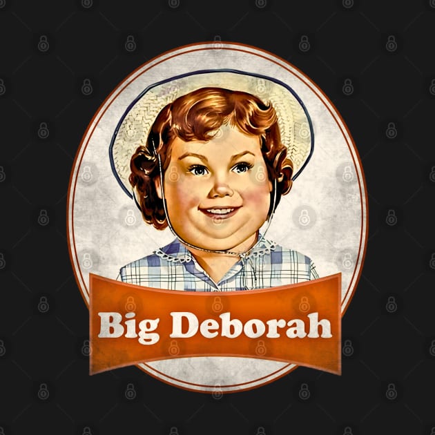 Big deborah, vintage retro 80s by Funny sayings