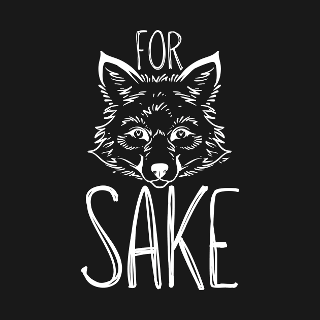 For Fox Sake by e2productions