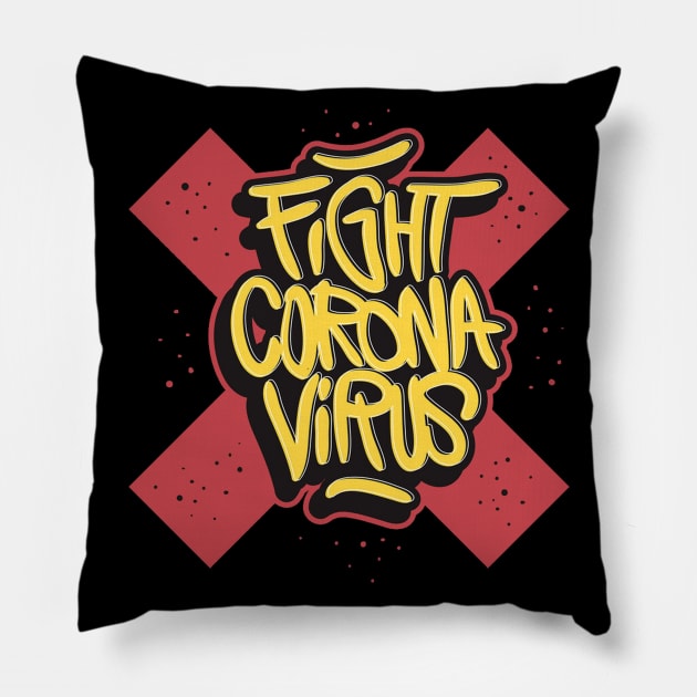 Fight Corona Virus! - Covid 19 Global Pandemic Slogan Art Pillow by bigbikersclub