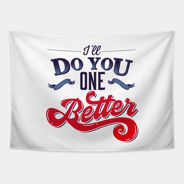 I'll Do You One Better-Vintage Tapestry by bluerockproducts