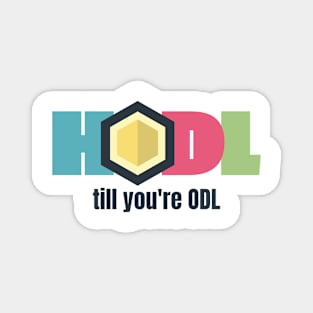 Hodl till you're Odl Magnet