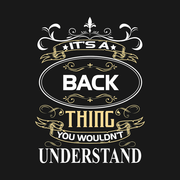 Back Name Shirt It's A Back Thing You Wouldn't Understand by Sparkle Ontani