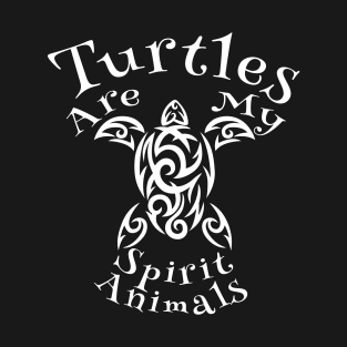 Turtles Are My Spirit Animals T-Shirt