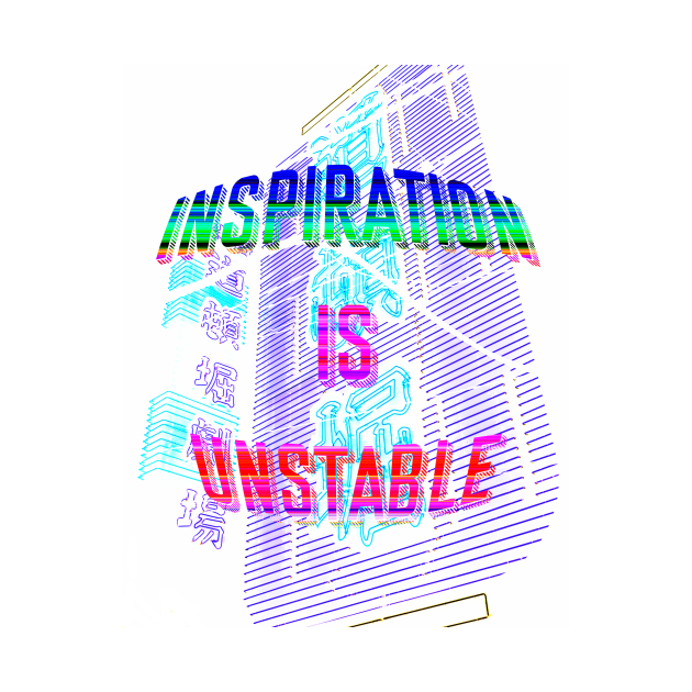 Inspiration is Unstable by South Bay Clothes Association