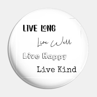 Long, Well, Happy, Kind Pin
