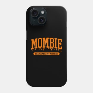 Mombie - Mom Halloween Phone Case