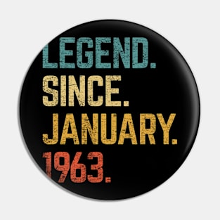 60th Birthday Gift 60 Year Old Legend Since January 1963 Pin