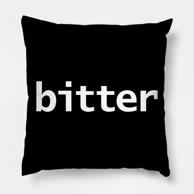 Bitter Minimal Food Typography White Text Pillow by ellenhenryart