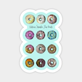 Whatever sprinkles your donuts - Kitchen art Magnet