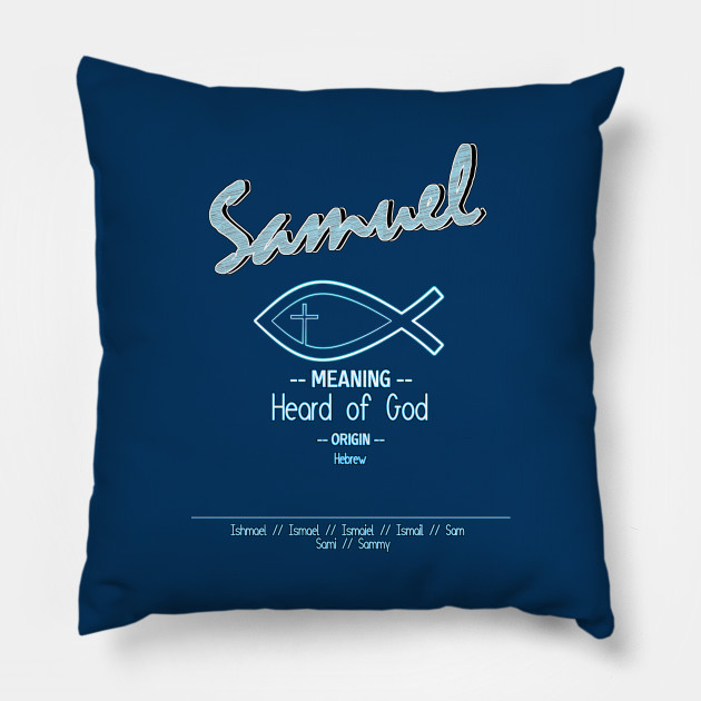 Samuel About My Christian Name Bible Name Pillow Teepublic