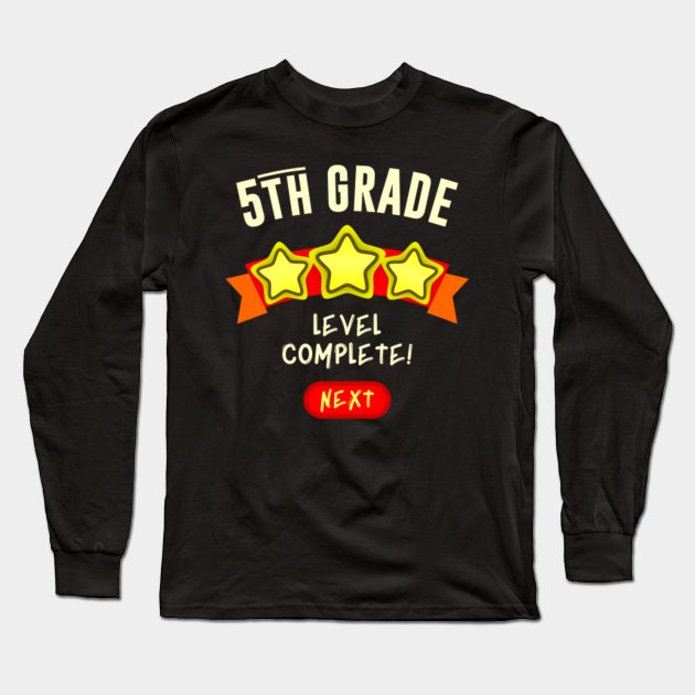 5th Grade Level Complete 5th Grade Long Sleeve T Shirt Teepublic