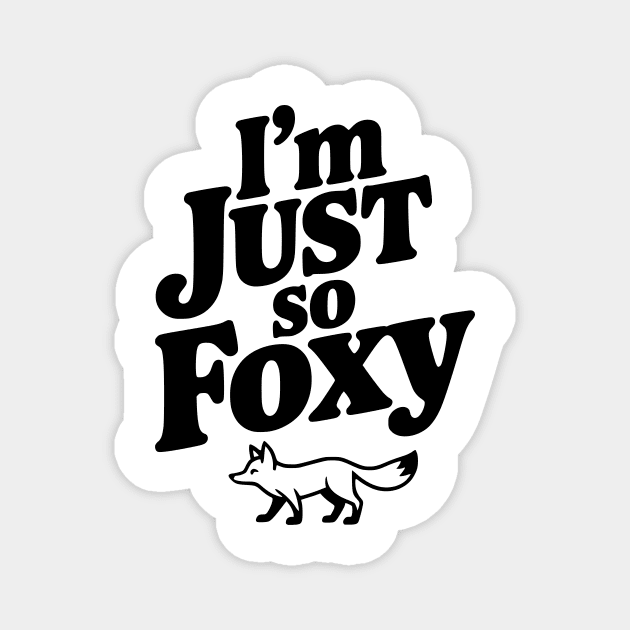 I'm Just So Foxy Magnet by Frank Ring