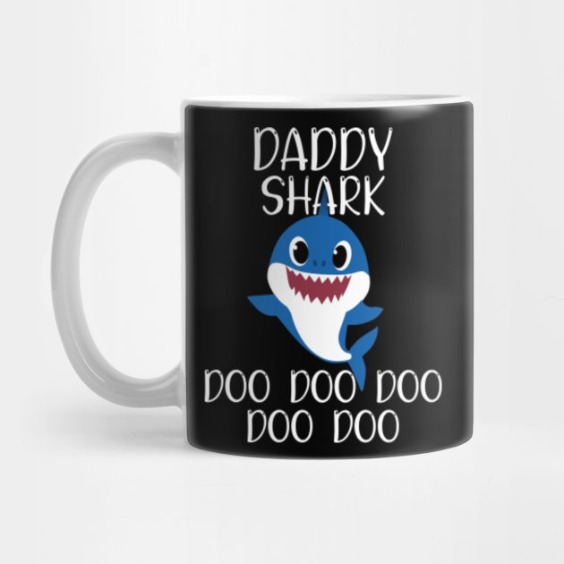 daddy shark do do do me mug