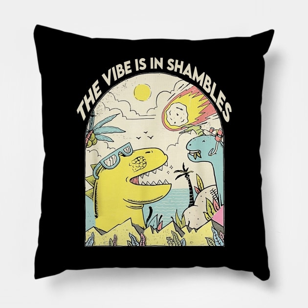 The Vibe Is In Shambles Pillow by masterpiecesai