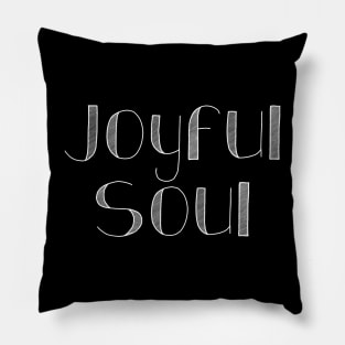 Joyful Soul Pillow