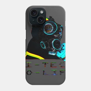 Hi - Tech, Lo - Life Phone Case