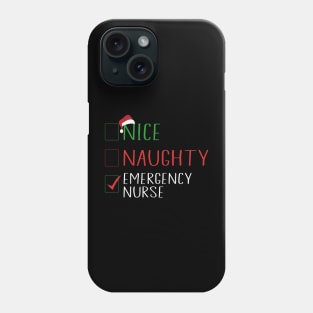 Nice Naughty Emergency Nurse Funny Christmas Nurse Phone Case