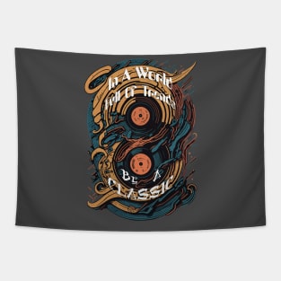 In A World Full Of Trends, Be A Classic Retro Vintage Vinyl Record Tapestry
