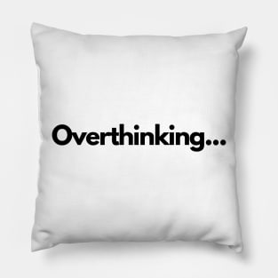 Funny | Overthinking | Silly Pillow