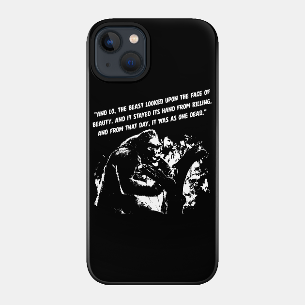 King Kong - Quote from the original 1933 film - King Kong - Phone Case