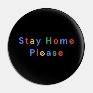 Stay Home Please Pin