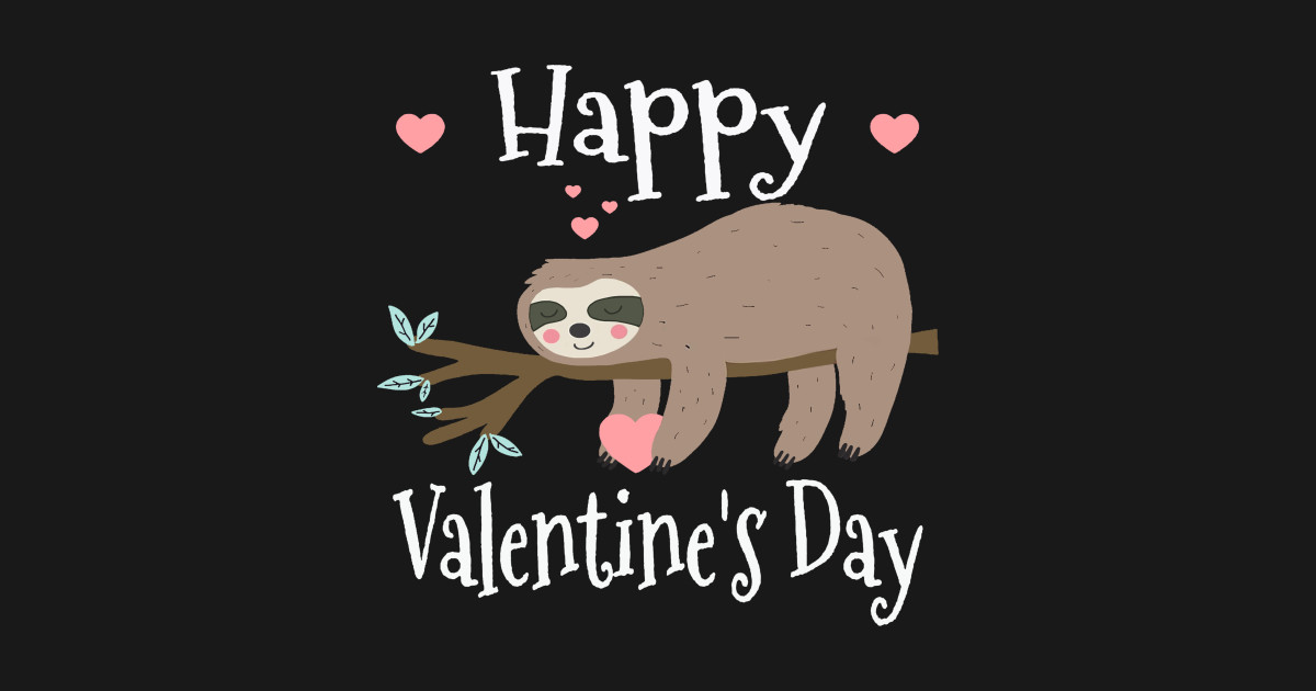Happy Valentines Day Sloth Gift Sloth Valentines Day Posters and