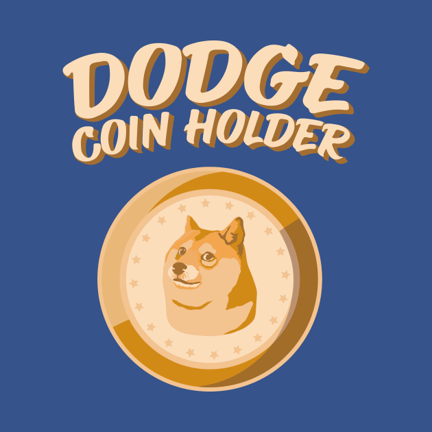 Dogecoin Holder HODL Crypto Merch by Popculture Tee Collection