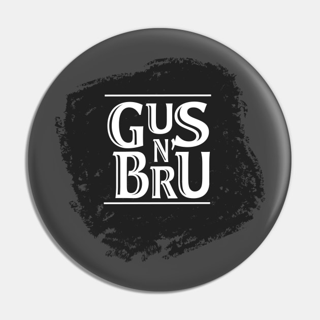 Gus N' Bru Pin by rmcox20