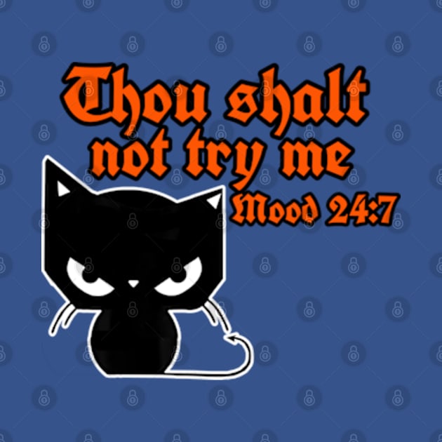 Thou Shalt Not Try Me by Gamers Gear