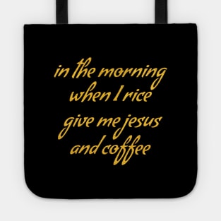 Jesus and coffee Tote